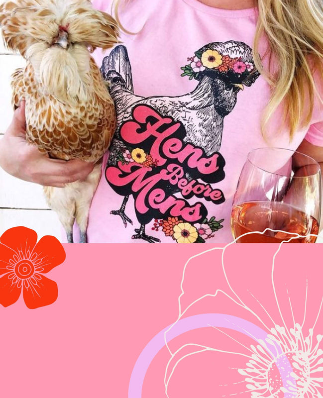 graphic & photo collage with oversized, illustrated botanicals in pink and green. torso of woman with pink t-shirt that says "hens before mens" that has an illustration of a pet chicken. She is holding the same chicken under her arm.
