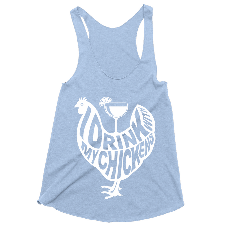 I Drink with My Chickens Ladies' Tank Top