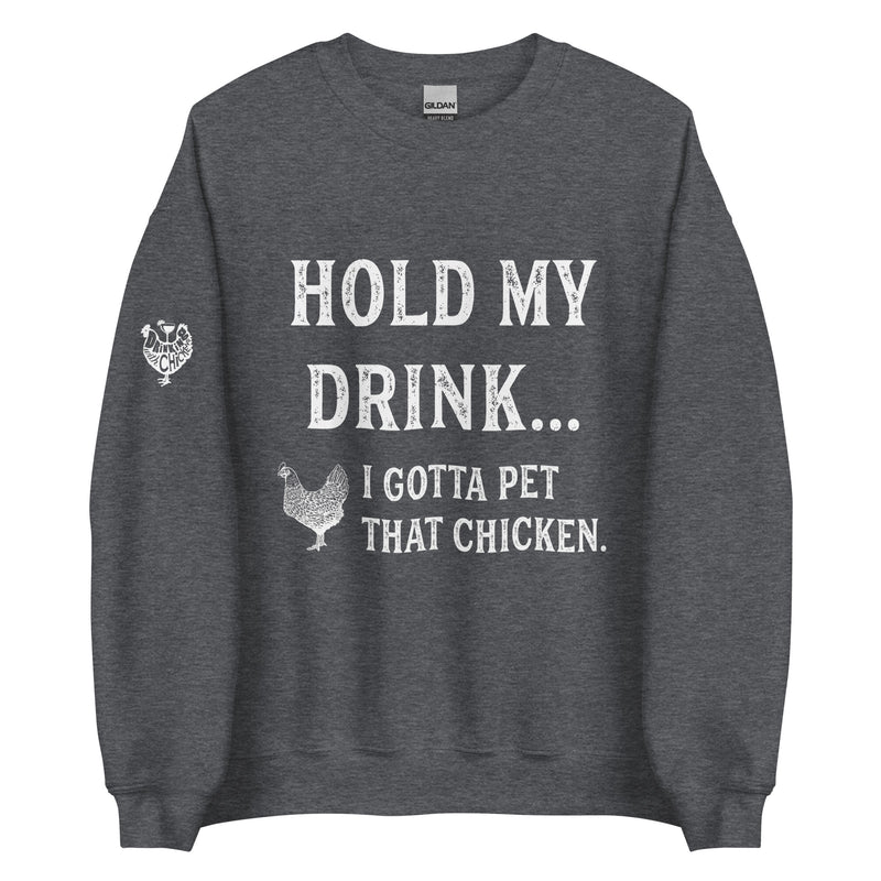 Hold My Drink Sweatshirt