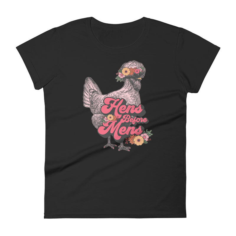 Hens Before Mens Ladies' T-Shirt, Flower Child Edition